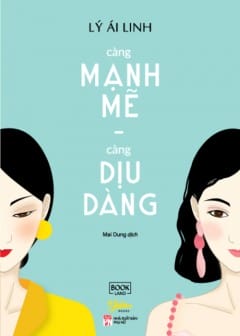 Càng Mạnh Mẽ, Càng Dịu Dàng