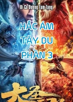 Hắc Ám Tây Du - Phần 3