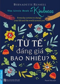 Tử Tế Đáng Giá Bao Nhiêu?