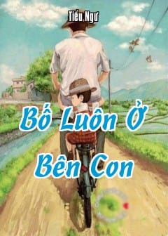 Bố Luôn Ở Bên Con