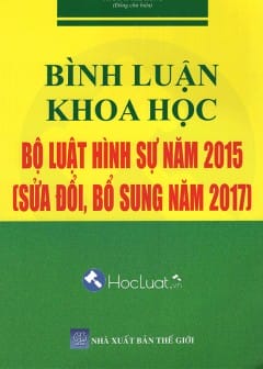 Biện Luận Khoa Học Những Điểm Mới Của Bộ Luật Hình Sự Năm 2017