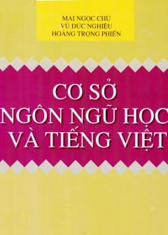 Cơ Sở Ngôn Ngữ Học Và Tiếng Việt