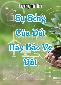 Sự Sống Của Đất - Hãy Bảo Vệ Đất