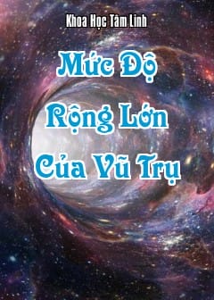 Vũ Trụ Rộng Lớn Hơn Những Gì Chúng Ta Có Thể Tưởng Tượng