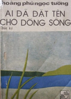 Ai Đã Đặt Tên Cho Dòng Sông