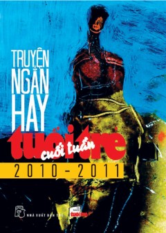 Truyện Ngắn Hay Tuổi Trẻ Cuối Tuần 2010-2011