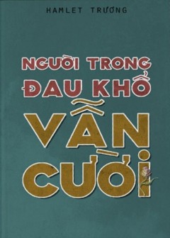 Người Trong Đau Khổ Vẫn Cười﻿