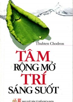 Tâm Rộng Mở Trí Sáng Suốt