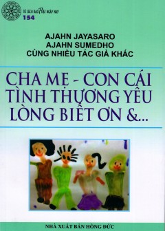 Cha Mẹ - Con Cái - Tình Thương Yêu - Lòng Biết Ơn