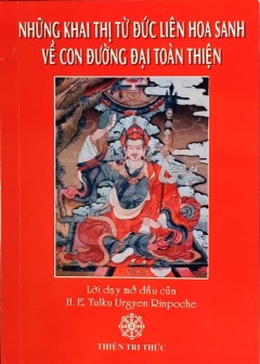 Những Khai Thị Từ Đức Liên Hoa Sanh Về Con Đường Đại Toàn Thiện