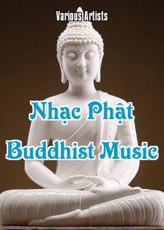 Nhạc Phật - Buddhist Music