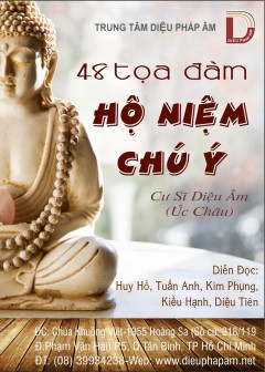 48 Tọa Đàm Hộ Niệm Chú Ý